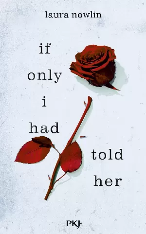 Laura Nowlin – If Only I Had Told Her